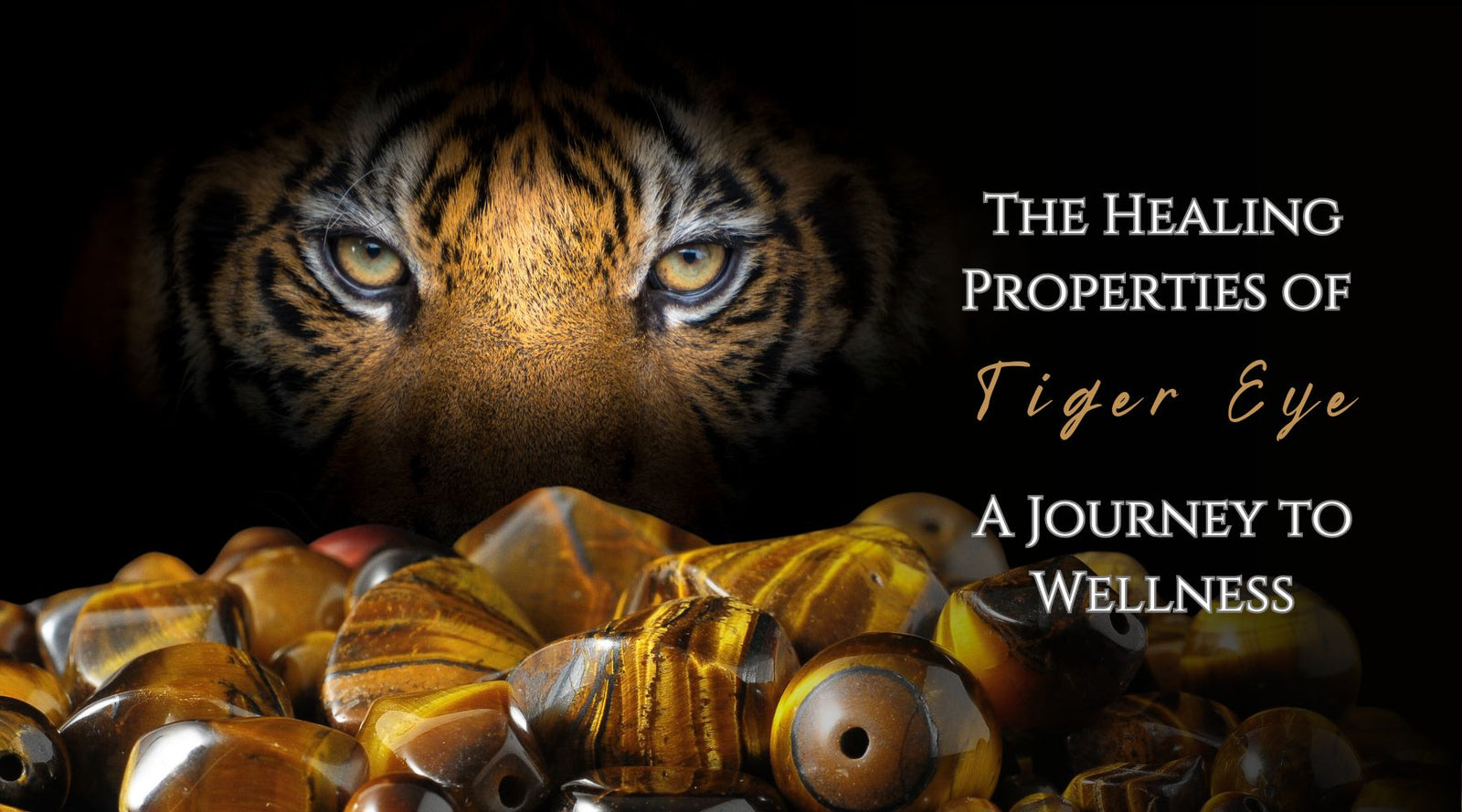 The Healing Properties of Tiger Eye: A Journey to Wellness