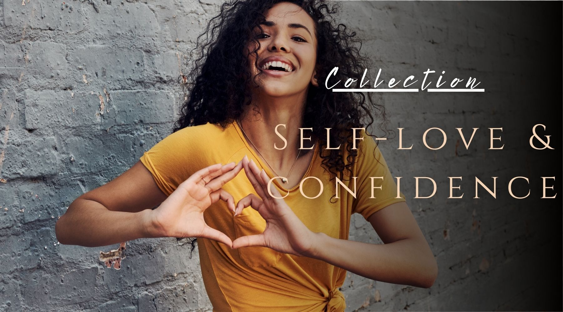 For Self-love &amp; Confidence